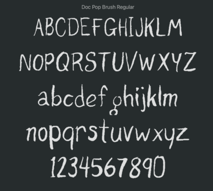 Examples of the Doc Pop Brush Font. This shows the full alphabet in upper and lower case, plus numbers.