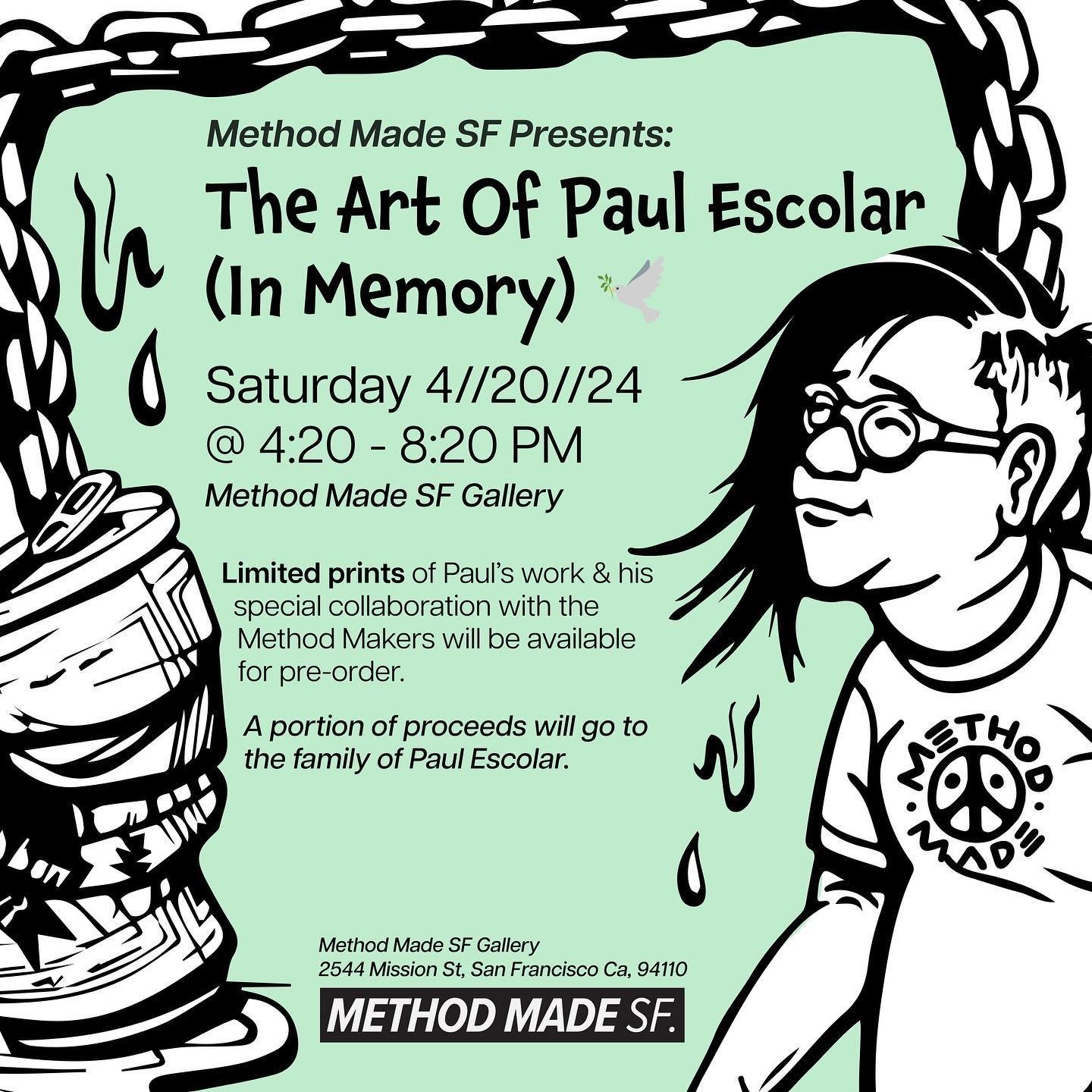 A flier for an art show in Paul Escolar's honor. It shows a self-portrait of Paul in a Method Made shirt and a chain link going from him to a can of beer. The flier says: "Method Made SF Presents: The Art Of Paul Escolar (In Memory) - Saturday 4/20/24 from 4:20 to 8:20 PM at Method Made SF Gallery. Limited prints of Paul’s work & his collaboration with the Method Maker available for pre-order."