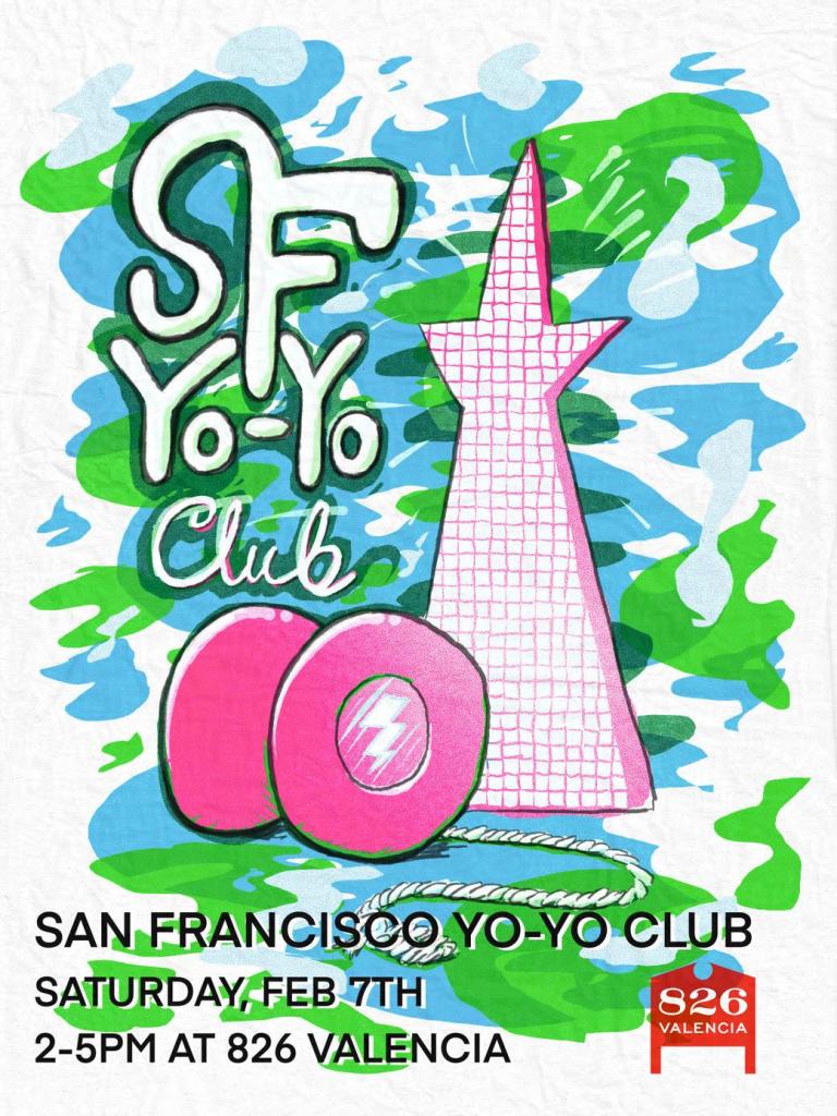 A flier for the SF Yo-Yo Club that shows a large pink yo-yo and the Transamerica Tower (a large building in San Francisco). Text at the bottom of the poster says "San Francisco Yo-Yo Club, February 7th from 2-5pm at 826 Valencia."