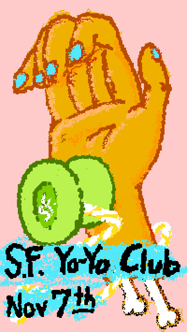 A flier for the San Francisco Yo-Yo Club, happening on November 7th, 2026 at 826 Valencia. It shows a drawing of a severed hand with blue fingernails. In front of the hand is a green yo-yo. The yo-yo, hand, and text, are all drawnin a lofi digitial style (as if in Microsoft Paint) and have a light jiggle to them.